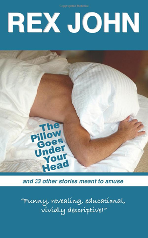 The Pillow Goes Under Your Head